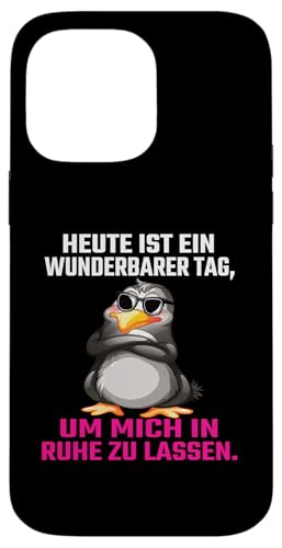 Heute Ist Ein Wunderbarer Tag Um Mich In Ruhe Zu Lassen Hülle für iPhone 14 Pro Max von Lustiger Pinguin Spruch | Geschenk Herren & Damen
