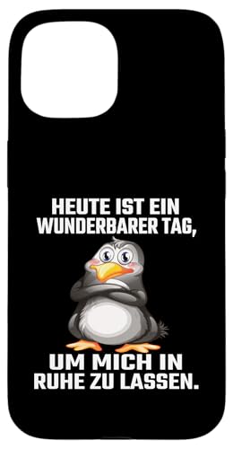 Heute Ist Ein Wunderbarer Tag Um Mich In Ruhe Zu Lassen Hülle für iPhone 15 von Lustiger Pinguin Spruch | Geschenk Herren & Damen