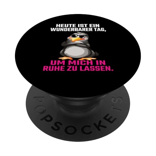 Heute Ist Ein Wunderbarer Tag Um Mich In Ruhe Zu Lassen PopSockets Klebender PopGrip Heute Ist Ein Wunderbarer Tag Um Mich In Ruhe Zu Lassen PopSockets Klebender PopGrip von Lustiger Pinguin Spruch | Geschenk Herren & Damen