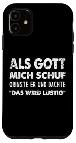 Hülle für iPhone 11 Als Gott Mich Schuf Grinste Er Und Dachte Das Wird Lustig Hülle für iPhone 11 Als Gott Mich Schuf Grinste Er Und Dachte Das Wird Lustig von Lustiger Spruch Als Gott Mich Schuf Geschenk Hülle