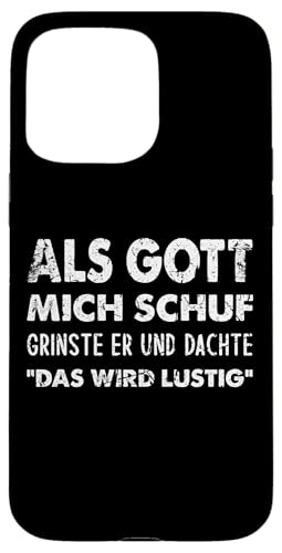Hülle für iPhone 15 Pro Max Als Gott Mich Schuf Grinste Er Und Dachte Das Wird Lustig Hülle für iPhone 15 Pro Max Als Gott Mich Schuf Grinste Er Und Dachte Das Wird Lustig von Lustiger Spruch Als Gott Mich Schuf Geschenk Hülle