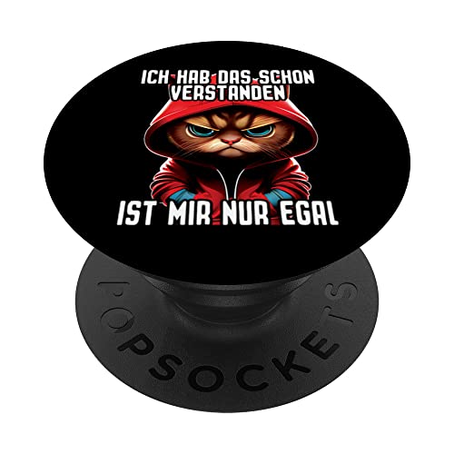 Süße Katze I Ich hab das schon verstanden ist mir nur egal PopSockets mit austauschbarem PopGrip von Lustiger Spruch I Tiere & Spaß I Damen & Herren