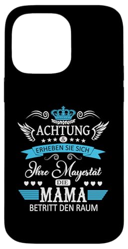 Achtung ihre Mayestät die Mama Spruch Geburtstag Muttertags Hülle für iPhone 14 Pro Max Achtung ihre Mayestät die Mama Spruch Geburtstag Muttertags Hülle für iPhone 14 Pro Max von Lustiges Muttertagsgeschenk für Mama Mutter Damen