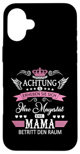 Achtung ihre Mayestät die Mama Spruch Geburtstag Muttertags Hülle für iPhone 16 Plus Achtung ihre Mayestät die Mama Spruch Geburtstag Muttertags Hülle für iPhone 16 Plus von Lustiges Muttertagsgeschenk für Mama Mutter Damen