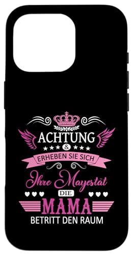 Achtung ihre Mayestät die Mama Spruch Geburtstag Muttertags Hülle für iPhone 16 Pro Achtung ihre Mayestät die Mama Spruch Geburtstag Muttertags Hülle für iPhone 16 Pro von Lustiges Muttertagsgeschenk für Mama Mutter Damen