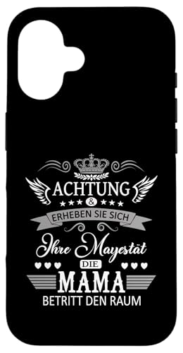 Achtung ihre Mayestät die Mama Spruch Geburtstag Muttertags Hülle für iPhone 16 Achtung ihre Mayestät die Mama Spruch Geburtstag Muttertags Hülle für iPhone 16 von Lustiges Muttertagsgeschenk für Mama Mutter Damen