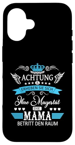 Achtung ihre Mayestät die Mama Spruch Geburtstag Muttertags Hülle für iPhone 16 Achtung ihre Mayestät die Mama Spruch Geburtstag Muttertags Hülle für iPhone 16 von Lustiges Muttertagsgeschenk für Mama Mutter Damen