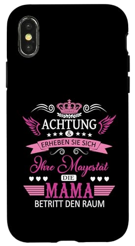 Achtung ihre Mayestät die Mama Spruch Geburtstag Muttertags Hülle für iPhone X/XS Achtung ihre Mayestät die Mama Spruch Geburtstag Muttertags Hülle für iPhone X/XS von Lustiges Muttertagsgeschenk für Mama Mutter Damen