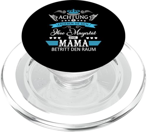 Achtung ihre Mayestät die Mama Spruch Geburtstag Muttertags PopSockets PopGrip für MagSafe von Lustiges Muttertagsgeschenk für Mama Mutter Damen