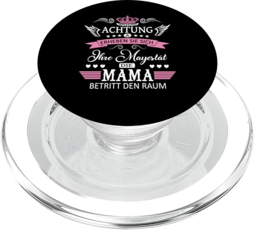 Achtung ihre Mayestät die Mama Spruch Geburtstag Muttertags PopSockets PopGrip für MagSafe von Lustiges Muttertagsgeschenk für Mama Mutter Damen