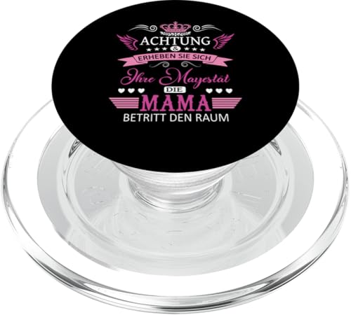 Achtung ihre Mayestät die Mama Spruch Geburtstag Muttertags PopSockets PopGrip für MagSafe von Lustiges Muttertagsgeschenk für Mama Mutter Damen