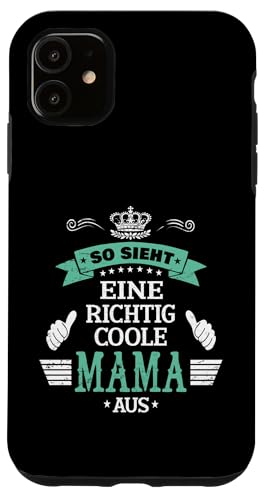 Beste Mama So sieht eine richtig coole Mama aus Muttertags Hülle für iPhone 11 Beste Mama So sieht eine richtig coole Mama aus Muttertags Hülle für iPhone 11 von Lustiges Muttertagsgeschenk für Mama Mutter Damen