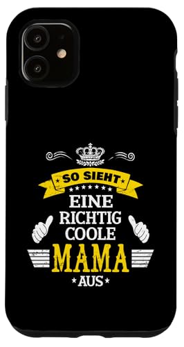 Beste Mama So sieht eine richtig coole Mama aus Muttertags Hülle für iPhone 11 Beste Mama So sieht eine richtig coole Mama aus Muttertags Hülle für iPhone 11 von Lustiges Muttertagsgeschenk für Mama Mutter Damen