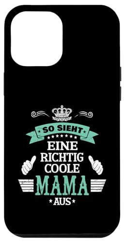 Beste Mama So sieht eine richtig coole Mama aus Muttertags Hülle für iPhone 12 Pro Max Beste Mama So sieht eine richtig coole Mama aus Muttertags Hülle für iPhone 12 Pro Max von Lustiges Muttertagsgeschenk für Mama Mutter Damen