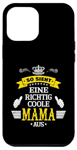 Beste Mama So sieht eine richtig coole Mama aus Muttertags Hülle für iPhone 12 Pro Max Beste Mama So sieht eine richtig coole Mama aus Muttertags Hülle für iPhone 12 Pro Max von Lustiges Muttertagsgeschenk für Mama Mutter Damen