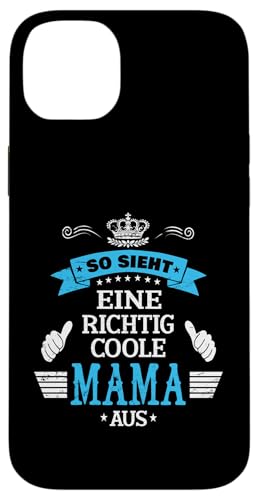 Beste Mama So sieht eine richtig coole Mama aus Muttertags Hülle für iPhone 14 Plus von Lustiges Muttertagsgeschenk für Mama Mutter Damen
