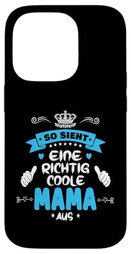 Beste Mama So sieht eine richtig coole Mama aus Muttertags Hülle für iPhone 14 Pro von Lustiges Muttertagsgeschenk für Mama Mutter Damen