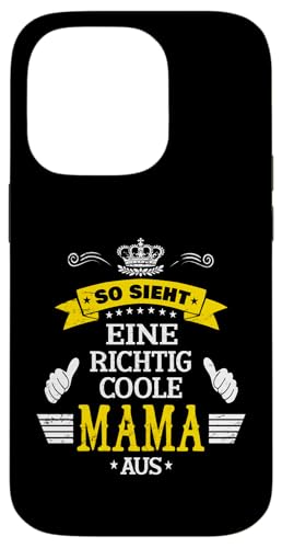 Beste Mama So sieht eine richtig coole Mama aus Muttertags Hülle für iPhone 14 Pro von Lustiges Muttertagsgeschenk für Mama Mutter Damen