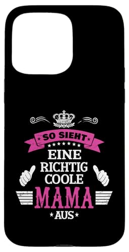Beste Mama So sieht eine richtig coole Mama aus Muttertags Hülle für iPhone 15 Pro Max Beste Mama So sieht eine richtig coole Mama aus Muttertags Hülle für iPhone 15 Pro Max von Lustiges Muttertagsgeschenk für Mama Mutter Damen