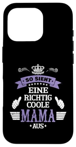 Beste Mama So sieht eine richtig coole Mama aus Muttertags Hülle für iPhone 16 Pro Beste Mama So sieht eine richtig coole Mama aus Muttertags Hülle für iPhone 16 Pro von Lustiges Muttertagsgeschenk für Mama Mutter Damen