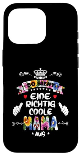 Beste Mama So sieht eine richtig coole Mama aus Muttertags Hülle für iPhone 16 Pro Beste Mama So sieht eine richtig coole Mama aus Muttertags Hülle für iPhone 16 Pro von Lustiges Muttertagsgeschenk für Mama Mutter Damen