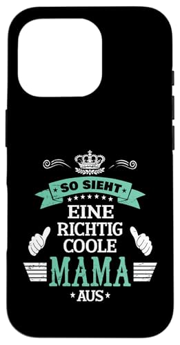 Beste Mama So sieht eine richtig coole Mama aus Muttertags Hülle für iPhone 16 Pro Beste Mama So sieht eine richtig coole Mama aus Muttertags Hülle für iPhone 16 Pro von Lustiges Muttertagsgeschenk für Mama Mutter Damen
