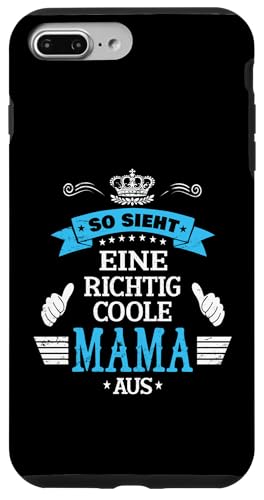 Beste Mama So sieht eine richtig coole Mama aus Muttertags Hülle für iPhone 7 Plus/8 Plus von Lustiges Muttertagsgeschenk für Mama Mutter Damen