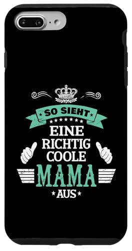 Beste Mama So sieht eine richtig coole Mama aus Muttertags Hülle für iPhone 7 Plus/8 Plus Beste Mama So sieht eine richtig coole Mama aus Muttertags Hülle für iPhone 7 Plus/8 Plus von Lustiges Muttertagsgeschenk für Mama Mutter Damen