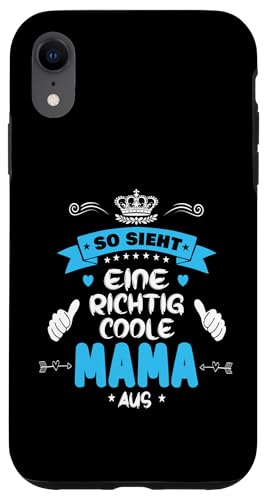Beste Mama So sieht eine richtig coole Mama aus Muttertags Hülle für iPhone XR von Lustiges Muttertagsgeschenk für Mama Mutter Damen