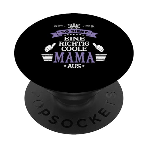 Beste Mama So sieht eine richtig coole Mama aus Muttertags PopSockets Klebender PopGrip von Lustiges Muttertagsgeschenk für Mama Mutter Damen