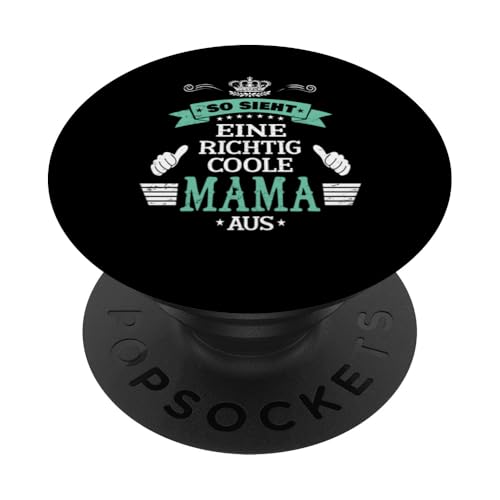Beste Mama So sieht eine richtig coole Mama aus Muttertags PopSockets Klebender PopGrip von Lustiges Muttertagsgeschenk für Mama Mutter Damen