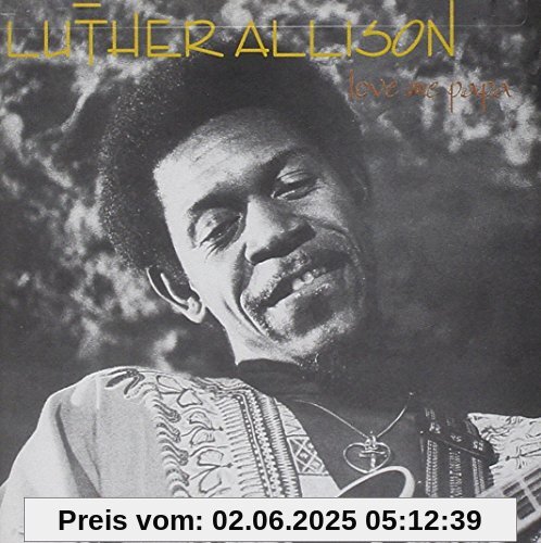 Love Me Papa Love Me Papa von Luther Allison