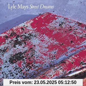 Street Dreams Street Dreams von Lyle Mays