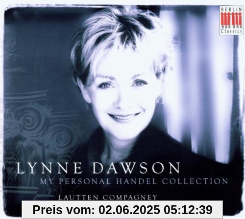 Lynne Dawson ~ My Personal Handel Collection Lynne Dawson ~ My Personal Handel Collection von Lynne Dawson (Sopran)