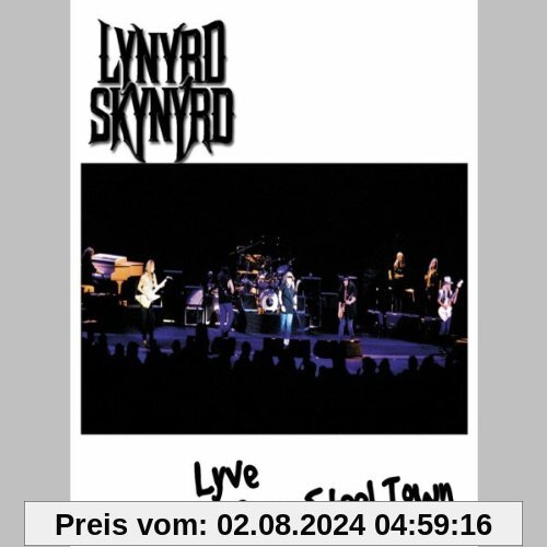 Lynyrd Skynyrd - Lyve from Steel Town von Lynyrd Skynyrd