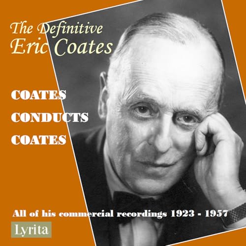 The Definitive Eric Coates The Definitive Eric Coates von Lyrita