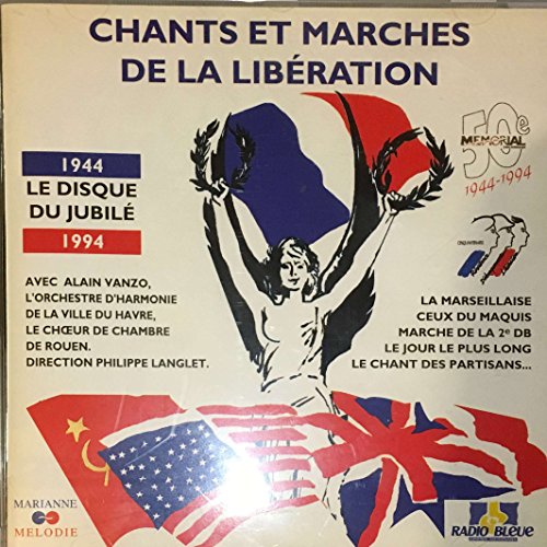 Chants Et Marches De La Liberation Chants Et Marches De La Liberation von M10