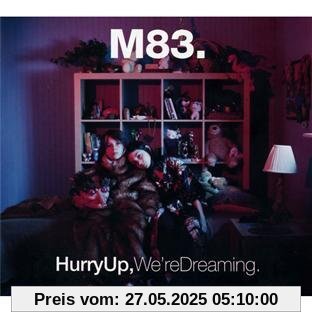 Hurry Up,We're Dreaming von M83