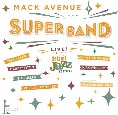 Live from the Detroit Jazz Festival ? 2015 von MACK AVENUE