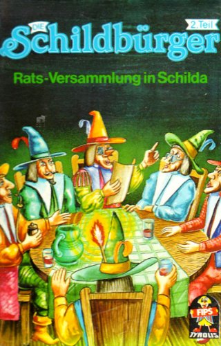 Die Schildbürger: Ratsversammlung in Schilda [Musikkassette] [Musikkassette] von MÄRCHEN