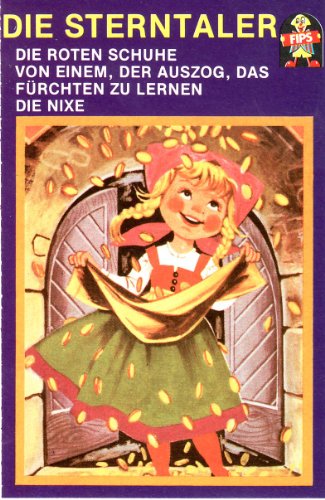 Die Sterntaler / Die roten Schuhe / Von einem, der auszog, das Fürchten zu lernen / Die Nixe [Musikkassette] von MÄRCHEN