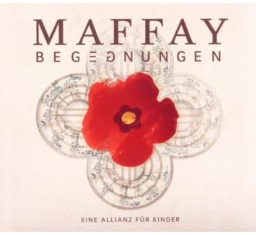 Begegnungen-Eine Allianz für Kinder (CD+DVD) von MAFFAY,PETER