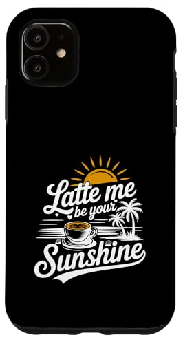 Liebhaber von Sommer-Espressokaffee Latte Me Be Your Sunshine Hülle für iPhone 11 Liebhaber von Sommer-Espressokaffee Latte Me Be Your Sunshine Hülle für iPhone 11 von MAGDesigns Ltd. - Summertime Vacation Apparel
