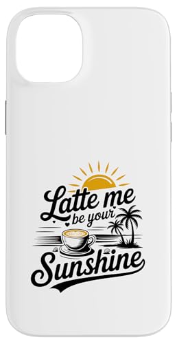 Liebhaber von Sommer-Espressokaffee Latte Me Be Your Sunshine Hülle für iPhone 14 Plus Liebhaber von Sommer-Espressokaffee Latte Me Be Your Sunshine Hülle für iPhone 14 Plus von MAGDesigns Ltd. - Summertime Vacation Apparel