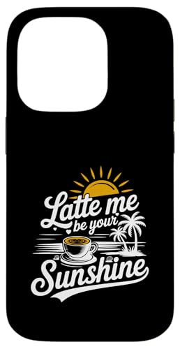 Liebhaber von Sommer-Espressokaffee Latte Me Be Your Sunshine Hülle für iPhone 14 Pro Liebhaber von Sommer-Espressokaffee Latte Me Be Your Sunshine Hülle für iPhone 14 Pro von MAGDesigns Ltd. - Summertime Vacation Apparel
