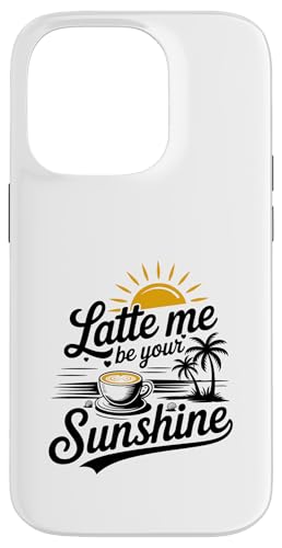 Liebhaber von Sommer-Espressokaffee Latte Me Be Your Sunshine Hülle für iPhone 14 Pro Liebhaber von Sommer-Espressokaffee Latte Me Be Your Sunshine Hülle für iPhone 14 Pro von MAGDesigns Ltd. - Summertime Vacation Apparel