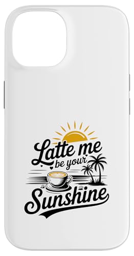 Liebhaber von Sommer-Espressokaffee Latte Me Be Your Sunshine Hülle für iPhone 14 Liebhaber von Sommer-Espressokaffee Latte Me Be Your Sunshine Hülle für iPhone 14 von MAGDesigns Ltd. - Summertime Vacation Apparel