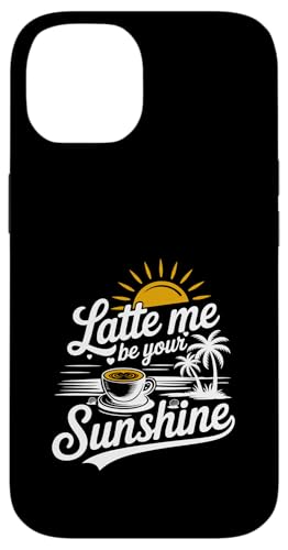 Liebhaber von Sommer-Espressokaffee Latte Me Be Your Sunshine Hülle für iPhone 14 Liebhaber von Sommer-Espressokaffee Latte Me Be Your Sunshine Hülle für iPhone 14 von MAGDesigns Ltd. - Summertime Vacation Apparel