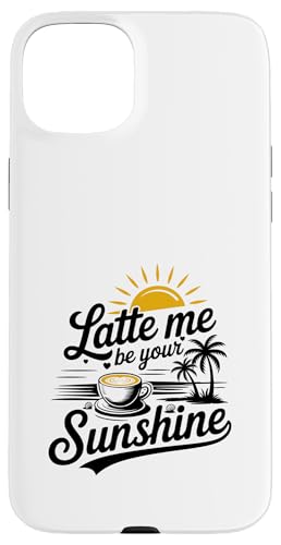 Liebhaber von Sommer-Espressokaffee Latte Me Be Your Sunshine Hülle für iPhone 15 Plus Liebhaber von Sommer-Espressokaffee Latte Me Be Your Sunshine Hülle für iPhone 15 Plus von MAGDesigns Ltd. - Summertime Vacation Apparel