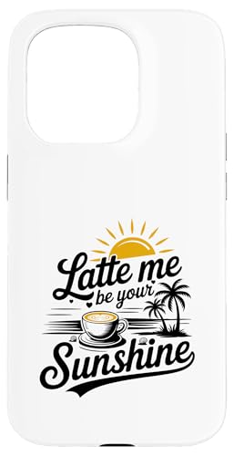 Liebhaber von Sommer-Espressokaffee Latte Me Be Your Sunshine Hülle für iPhone 15 Pro Liebhaber von Sommer-Espressokaffee Latte Me Be Your Sunshine Hülle für iPhone 15 Pro von MAGDesigns Ltd. - Summertime Vacation Apparel